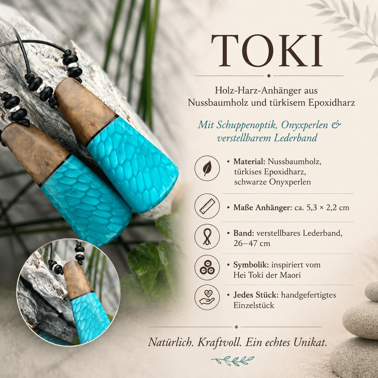 Info-Detailbild TOKI – handgefertigter Holz-Harz-Anhänger aus Nussbaumholz und türkisem Epoxidharz in Schuppenoptik, mit Onyxperlen und verstellbarem Lederband, inspiriert vom Hei Toki Maori Symbol.